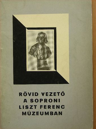 Rövid vezető a soproni Liszt Ferenc Múzeumban [antikvár]