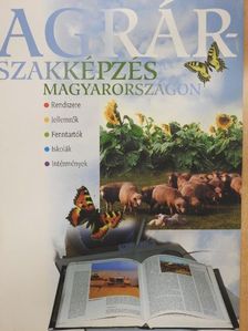 Agrárszakképzés Magyarországon  [antikvár]