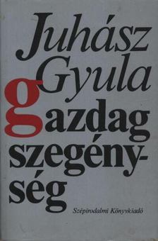 JUHÁSZ GYULA - Gazdag szegénység [antikvár]