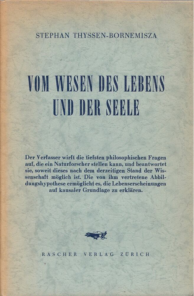 Stephan Thyssen-Bornemisza - Vom Wesen des Lebens und der Seele [antikvár]