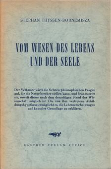 Stephan Thyssen-Bornemisza - Vom Wesen des Lebens und der Seele [antikvár]