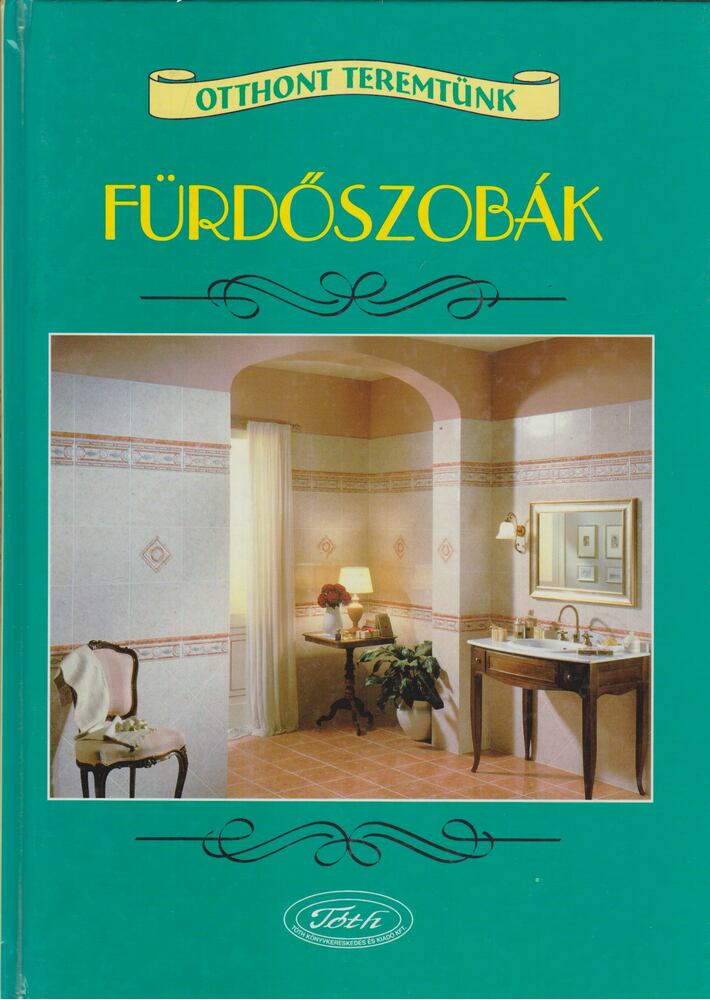 Tóthné Pánya Marianna - Fürdőszobák [antikvár]