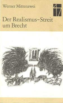 MITTENZWEIG, WERNER - Der Realismus-Streit um Brecht [antikvár]
