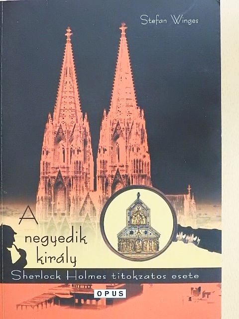 Stefan Winges - A negyedik király [antikvár]