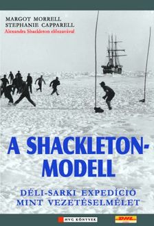 Morrell Margot - A shackleton-modell - Déli-sarki expedíció mint vezetéselmélet [eKönyv: epub, mobi]