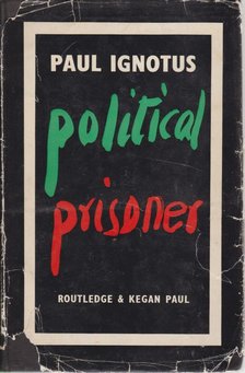 Ignotus Pál - Political Prisoner [antikvár]