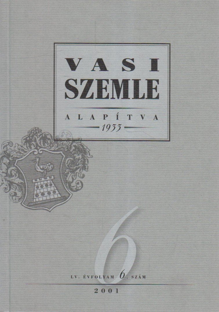 Gyurácz Ferenc (főszerk.) - Vasi Szemle 2001/1ó6. LV. évfolyam [antikvár]