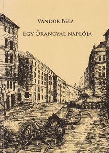 VÁNDOR BÉLA - Egy Őrangyal naplója (dedikált) [antikvár]