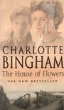 BINGHAM, CHARLOTTE - The House of Flowers [antikvár]