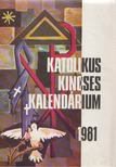 Sík Sándor, Gál Ferenc - Katolikus Kincses Kalendárium 1981 [antikvár]