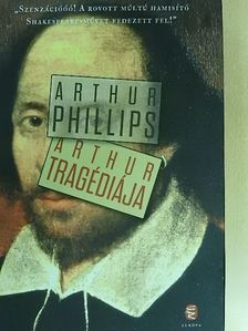 Arthur Philips - Arthur tragédiája [antikvár]