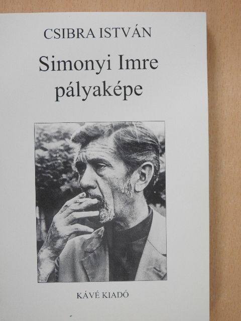 Csibra István - Simonyi Imre pályaképe [antikvár]