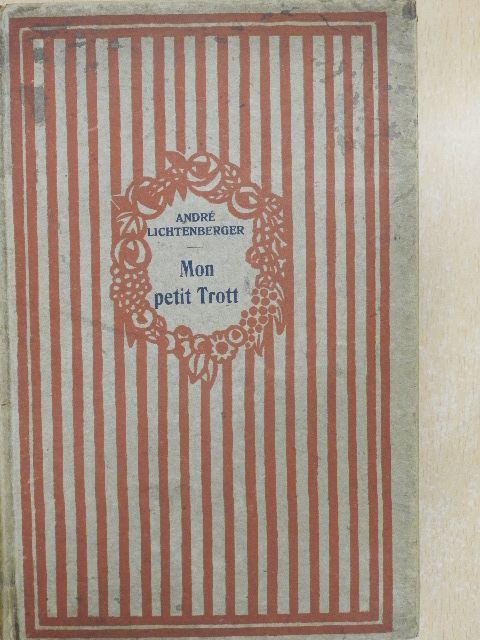 André Lichtenberger - Mon Petit Trott [antikvár]