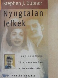 Stephen J. Dubner - Nyugtalan lelkek [antikvár]