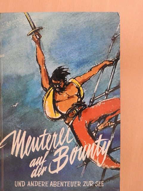 C. S. Forester - Meuterei auf der Bounty und Andere Abenteuer zur See [antikvár]
