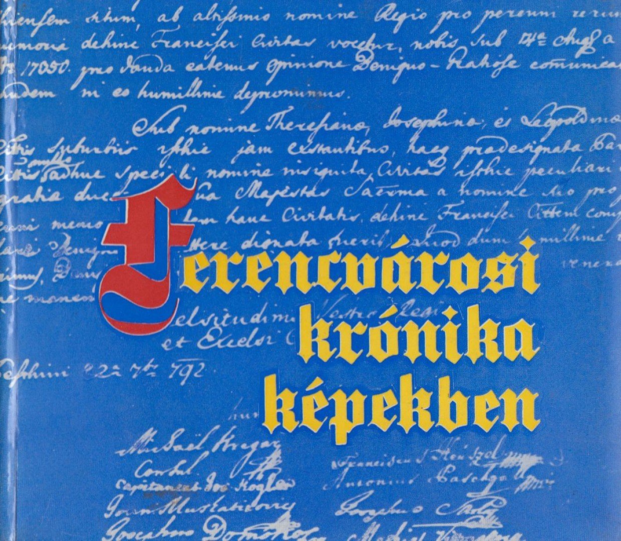 Xantus Zoltán - Ferencvárosi krónika képekben [antikvár]