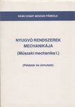 Dr. Kósa Csaba, Gyurcsovics Lajosné, Halassy István, Horváth Sándor, Kovács Gyula, Kriza Kálmán - Nyugvó rendszerek mechanikája I. [antikvár]