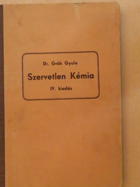 Dr. Gróh Gyula - Szervetlen kémia [antikvár]