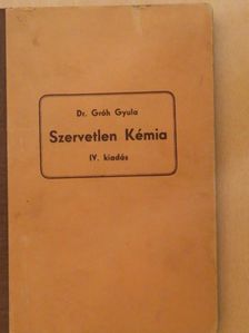 Dr. Gróh Gyula - Szervetlen kémia [antikvár]
