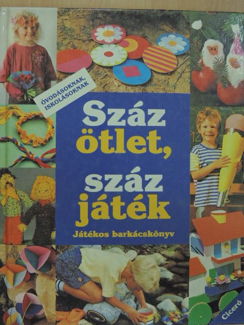 Száz ötlet, száz játék [antikvár]