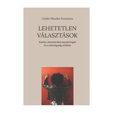 Lénárt-Muszka Zsuzsanna - Lehetetlen választások