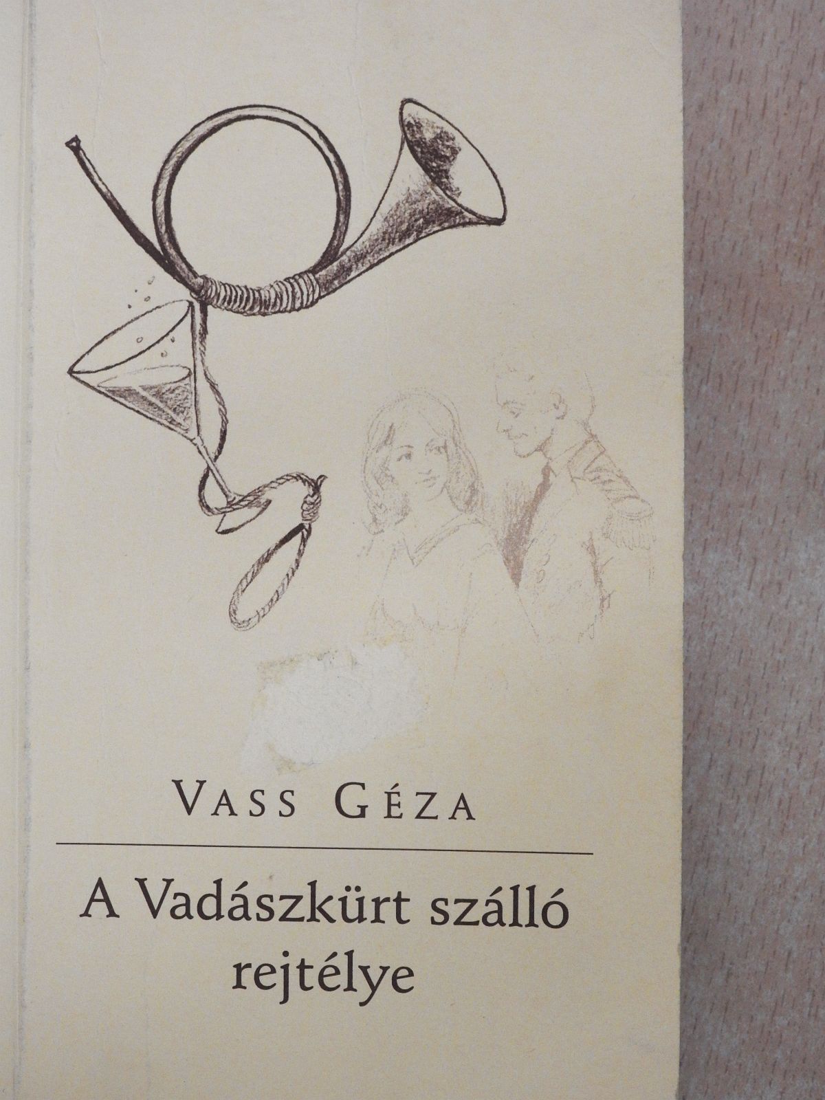 Vass Géza - A Vadászkürt szálló (dedikált példány) [antikvár]