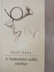 Vass Géza - A Vadászkürt szálló (dedikált példány) [antikvár]