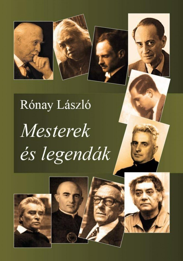 RÓNAY LÁSZLÓ - Mesterek és legendák [antikvár]