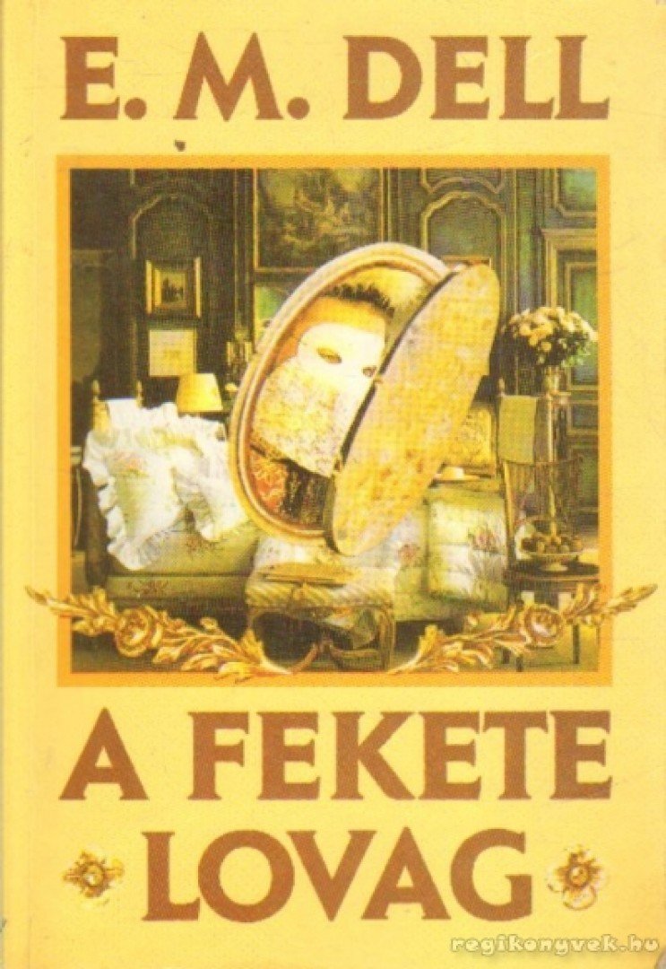 Dell, E. M. - A fekete lovag [antikvár]