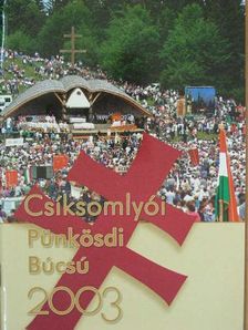Csíksomlyói pünkösdi búcsú 2003 [antikvár]