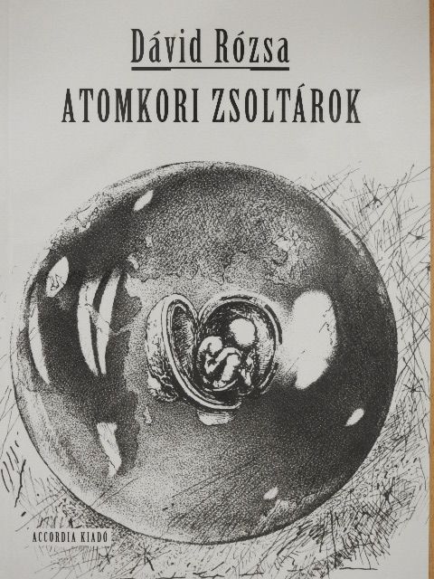 Dávid Rózsa - Atomkori zsoltárok [antikvár]
