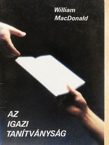 William MacDonald - Az igazi tanítványság [antikvár]