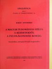 Kabán Annamária - A magyar tudományos stílus a kezdetektől a felvilágosodás koráig [antikvár]