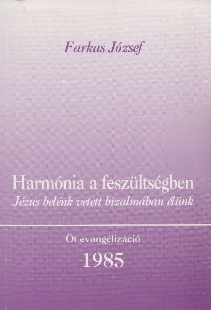 Farkas József - Harmónia a feszültségben [antikvár]