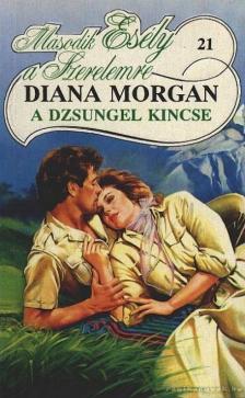 Morgan, Diana - A dzsungel kincse [antikvár]