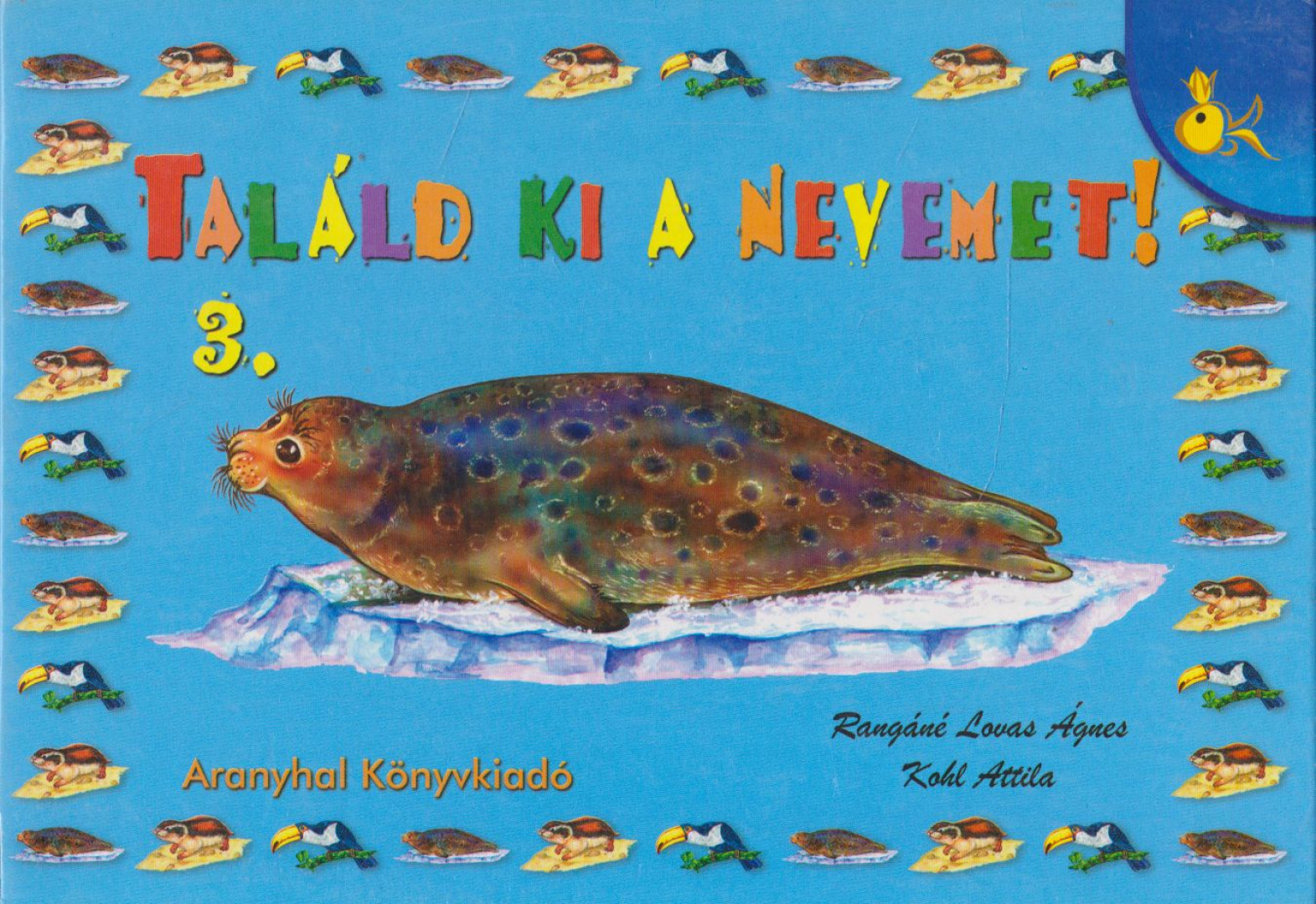 Rangáné Lovas Ágnes - Találd ki a nevemet! 3. [antikvár]