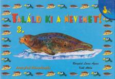 Rangáné Lovas Ágnes - Találd ki a nevemet! 3. [antikvár]