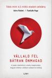 Fumitake Koga Ichiro Kishimi, - Vállald fel bátran önmagad - A japán sikerkönyv, amely megmutatja, hogyan lehetsz valóban szabad és boldog [eKönyv: epub, mobi]
