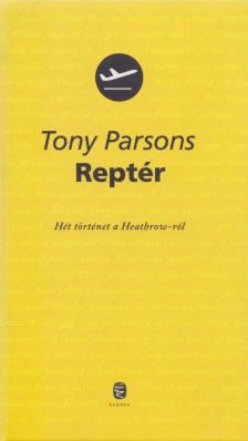 Tony PARSONS - Reptér [antikvár]