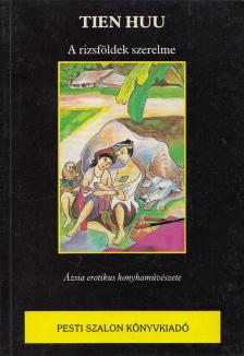Tien Huu - A rizsföldek szerelme [antikvár]