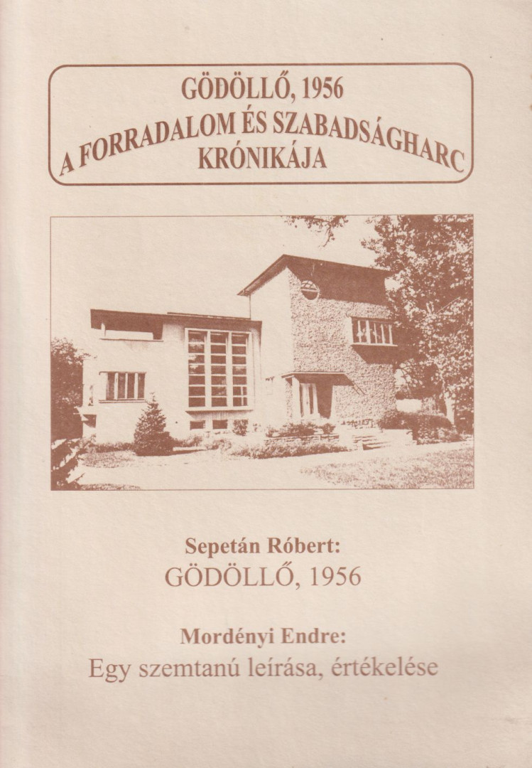Sepetán Róbert, Mordényi Endre - Gödöllő, 1956 (dedikált, aláírt) [antikvár]