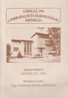 Sepetán Róbert, Mordényi Endre - Gödöllő, 1956 (dedikált, aláírt) [antikvár]