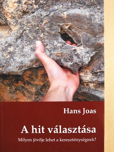 Hans Joas - A hit választása [antikvár]