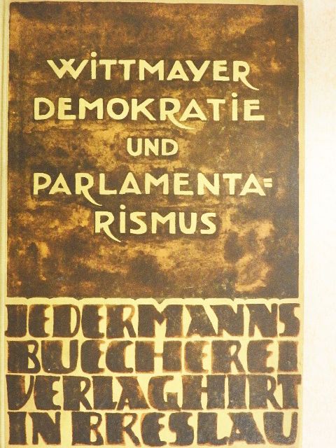 Leo Wittmayer - Demokratie und Parlamentarismus [antikvár]