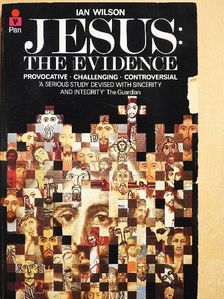 Ian Wilson - Jesus: the Evidence [antikvár]
