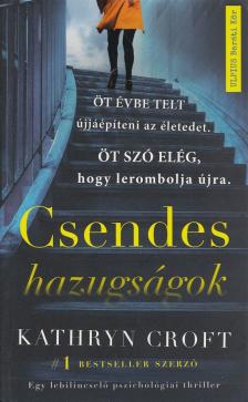 Kathryn Croft - Csendes hazugságok [antikvár]
