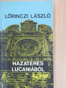 Lőrinczi László - Hazatérés Lucaniából [antikvár]