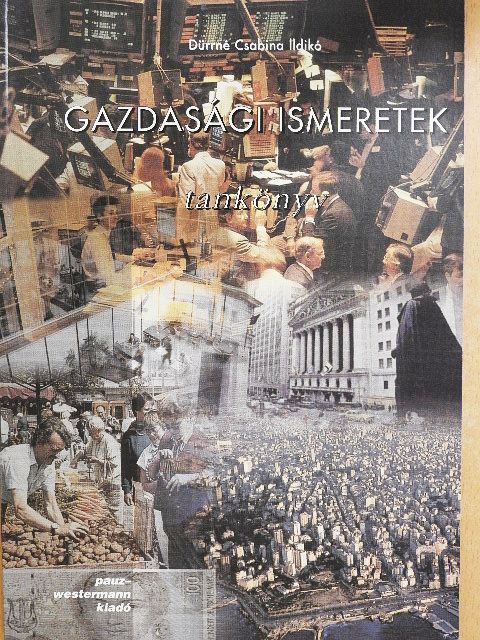 Dürrné Csabina Ildikó - Gazdasági ismeretek [antikvár]