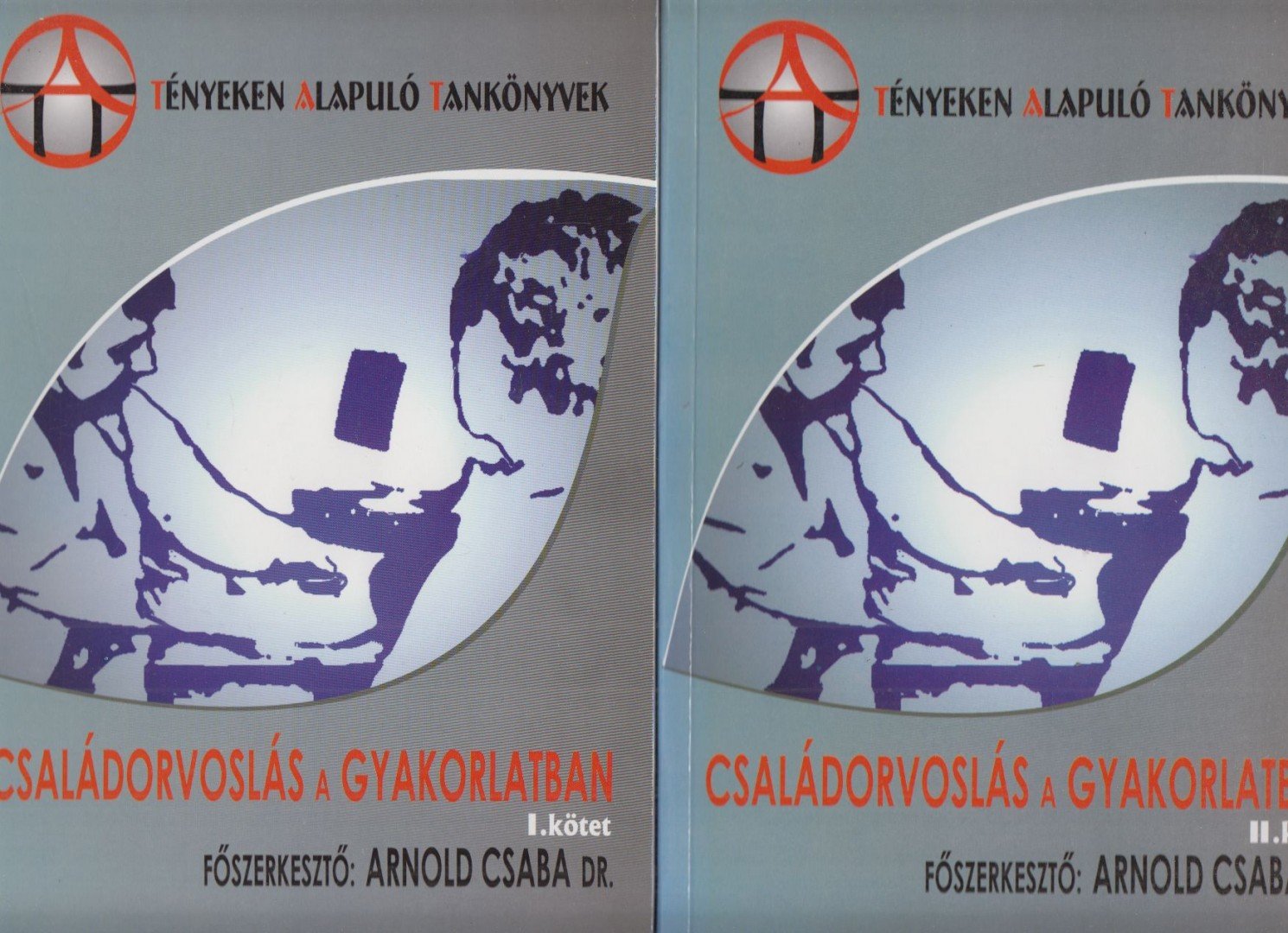 Arnold Csaba - Családorvoslás a gyakorlatban I-II. [antikvár]