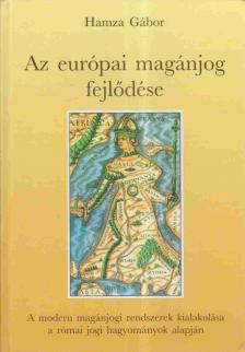 Hamza Gábor - Az európai magánjog fejlődése (dedikált) [antikvár]